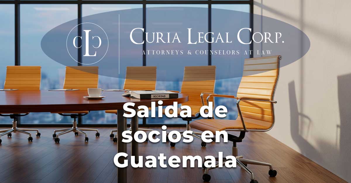 Salida de socios de una sociedad en Guatemala