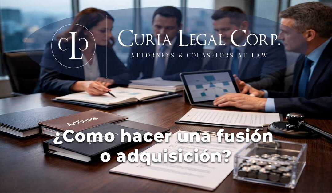¿Cómo hacer una fusión o adquisición (M&A) en Guatemala sin riesgos?